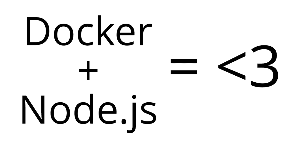 Docker + Node.js = <3